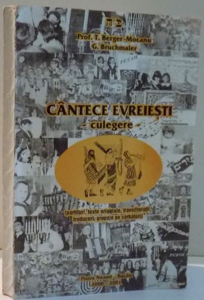 CANTECE EVREIESTI, CULEGERE de PROF. T. BERGER-MOCANU, G. BRUCHMAIER , 2001