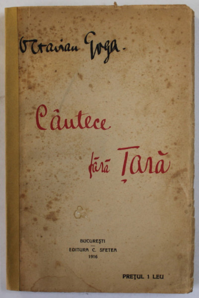 CANTECE FARA TARA de OCTAVIAN GOGA, 1916 , EDITIA 1
