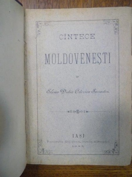 CANTECE MOLDOVENESTI, de ELENA DIDIA ODORICA SEVASTIA, IASI 1888