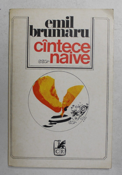 CANTECE NAIVE - poezii de EMIL BRUMARU , 1976