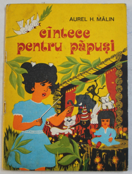 CANTECE PENTRU PAPUSI de AUREL H. MALIN , ILUSTRATII de VASILE BUJDEI , 1979