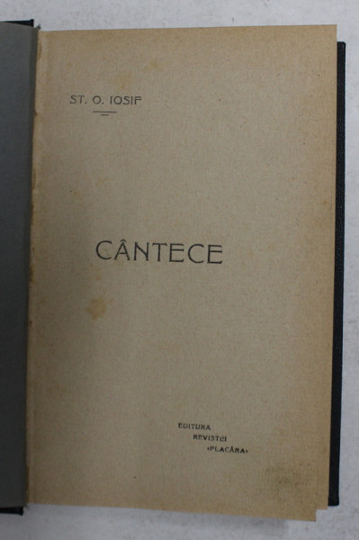 CANTECE- POEZII  de ST. O. IOSIF , EDITIE INTERBELICA