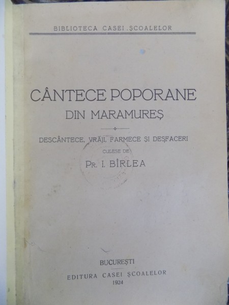 CANTECE POPORANE DIN MARAMURES de Pr. I BARLEA, BUC. 1924
