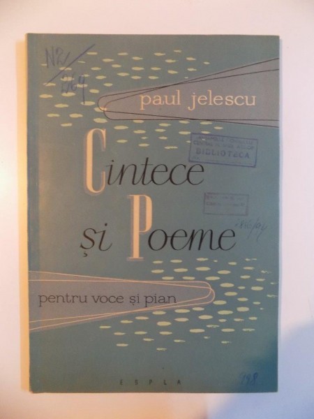 CANTECE SI POEME , PENTRU VOCE SI PIAN de PAUL JELESCU , 1957