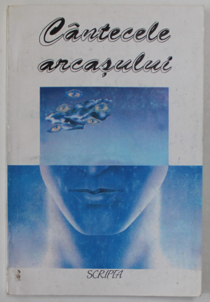 CANTECELE ARCASULUI , ANTOLOGIE DE VERSURI ALE GENERATIEI '90 , ANTOLOGIE de TUDOR OPRIS , 1994 , DEDICATIE *