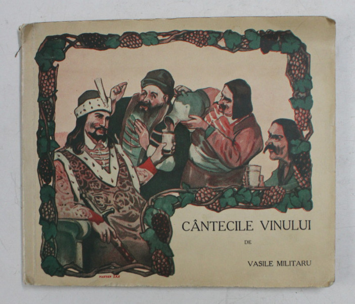 CANTECILE VINULUI de VASILE MILITARU - 1937, CONTINE DEDICATIA AUTORULUI*