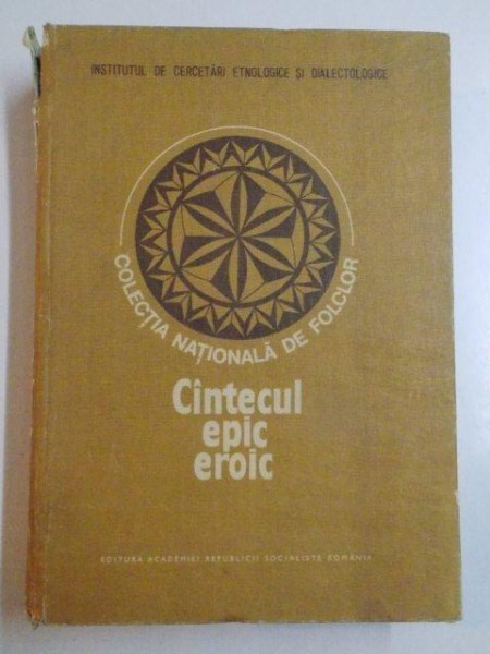 CANTECUL EPIC EROIC , COLECTIA NATIONALA DE FOLCLOR , 1981