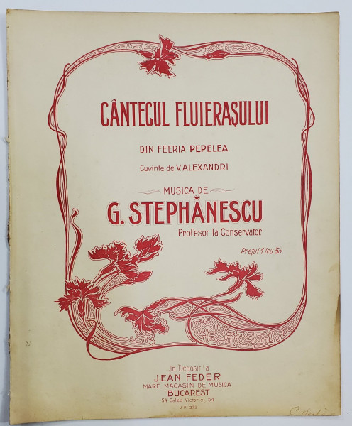CANTECUL FLUIERASULUI DIN FEERIA '' PEPELEA '' , cuvinte de V. ALECSANDRI , muzica de G. STEPHANESCU , CCA. 1900