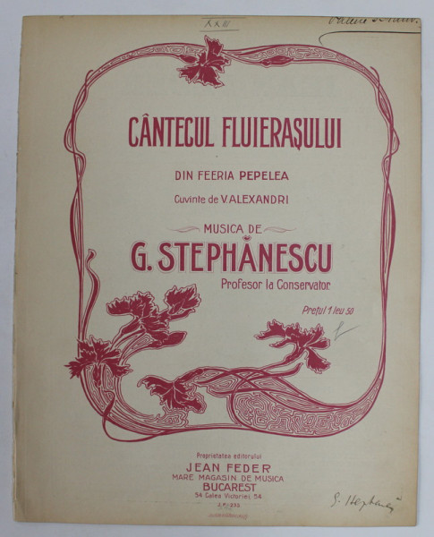 CANTECUL FLUIERASULUI DIN FEERIA '' PEPELEA '' , cuvinte de V. ALECSANDRI , muzica de G. STEPHANESCU , INCEPUTUL SEC. XX , PARTITURA