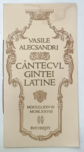 CANTECUL GINTEI LATINE de VASILE ALECSANRI , APARUT CU OCAZIA LOCURILOR LATINITATII  , AVIGNON , MAI 1978 , SEMNATA  DE PARTICPANTII ROMANI