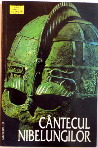 CANTECUL NIBELUNGILOR, TRADUCERE IN PROZA de CLAUDIU PARADAIS, PREFATA de DAN GRIGORESCU, COPERTA de DONE STAN, 2000