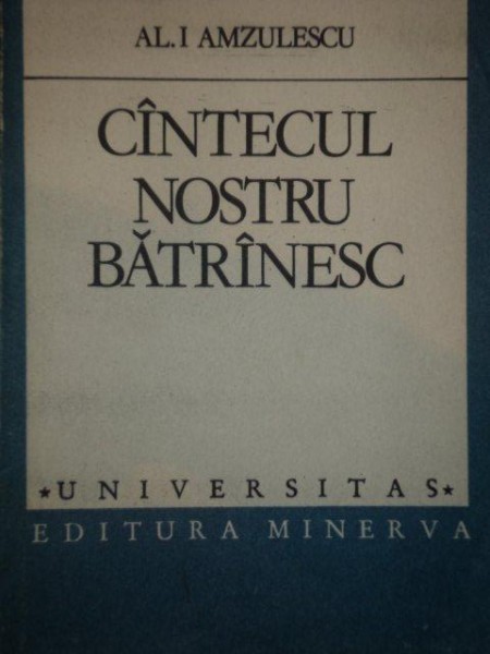 CANTECUL NOSTRU BATRANESC- AL. I. AMZULESCU