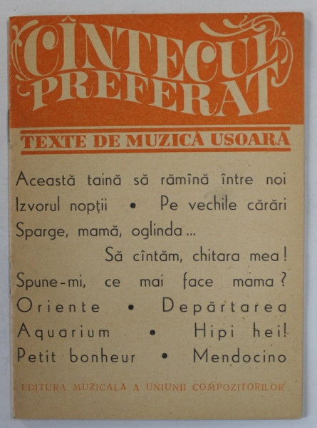 CANTECUL PREFERAT , TEXTE DE MUZICA USOARA : ACEASTA TAINA SA RAMANA INTRE NOI ...MENDOCINO  ,  ANII ' 70