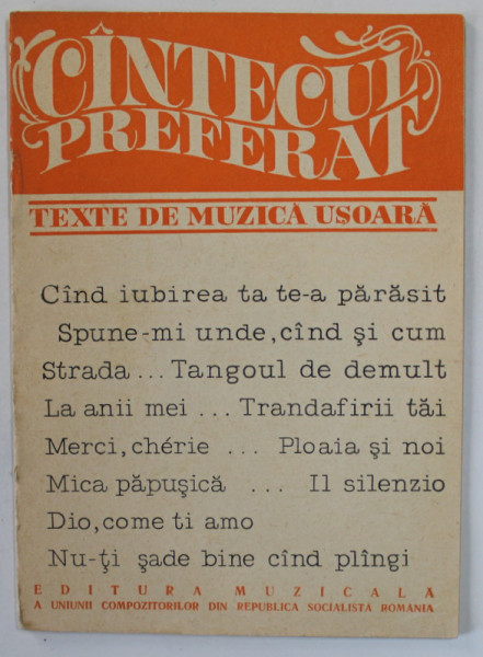 CANTECUL PREFERAT , TEXTE DE MUZICA USOARA : CAND IUBIREA TA TE -A PARASIT ...NU- TI SADE BINE CAND PLANGI ,   ANII ' 70