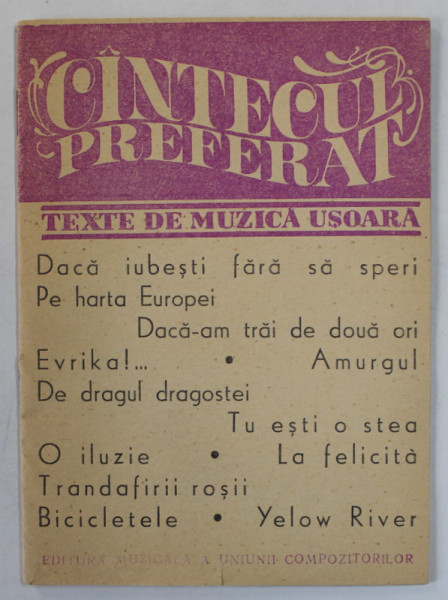 CANTECUL PREFERAT , TEXTE DE MUZICA USOARA : DACA IUBESTI FARA SA SPERI ....YELOW RIVER  ,  ANII ' 70