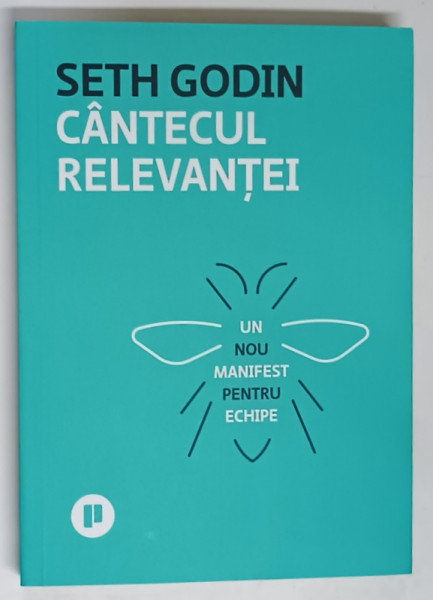 CANTECUL RELEVANTEI , UN NOU MANIFESTPENTRU ECHIPE de SETH GODIN , 2023