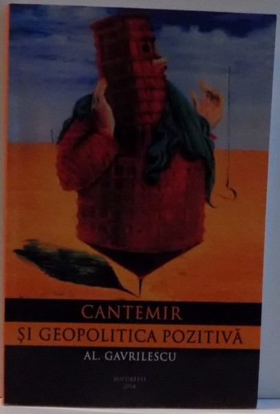 CANTEMIR SI GEOPOLITICA POZITIVA , 2014