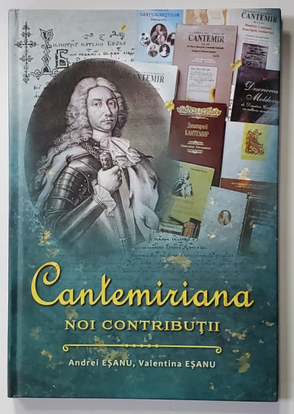 CANTEMIRIANA , NOI CONTRIBUTII de ANDREI ESANU si VALENTINA ESANU , 2021