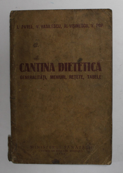 CANTINA DIETETICA. GENERALITATI, MENIURI, RETETE, TABELE  1955