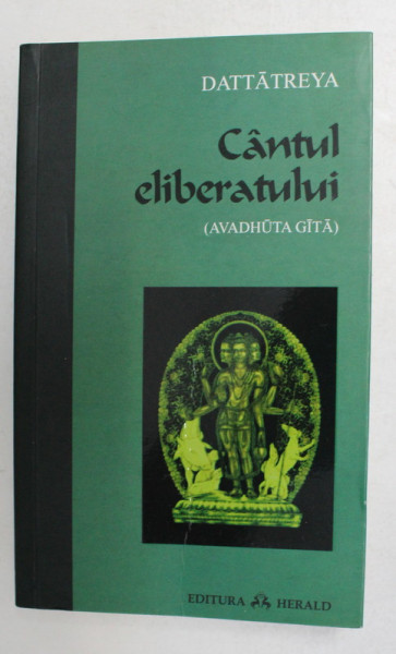 CANTUL ELIBERATULUI de DATTATREYA , 2008