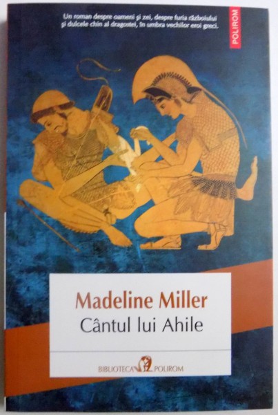 CANTUL LUI AHILE de MADELINE MILLER , 2013