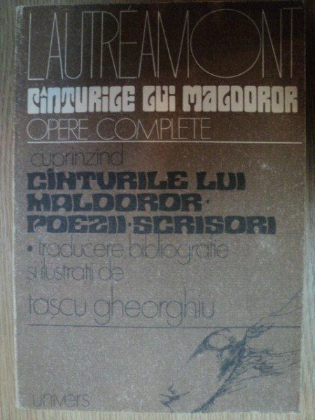 CANTURILE LUI MALDOROR . OPERE COMPLETE de LAUTREAMONT , 1976