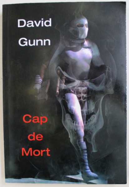 CAP - DE - MORT , CARTEA I de DAVID GUNN , 2009