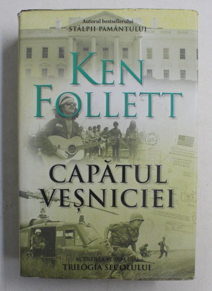 CAPATUL VESNICIEI DE KEN FOLLETT , AL TREILEA VOLUM DIN TRILOGIA SECOLULUI , 2015