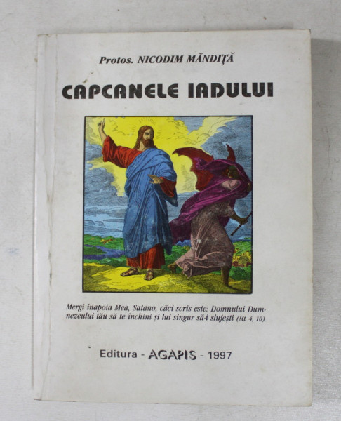 CAPCANELE DIAVOLULUI  - DESPRE VISURI , NOROC , GHICIRE , VRAJI , FARMECE ...DESTIN , ZODII de Protos . NICODIM MANDITA , 1997