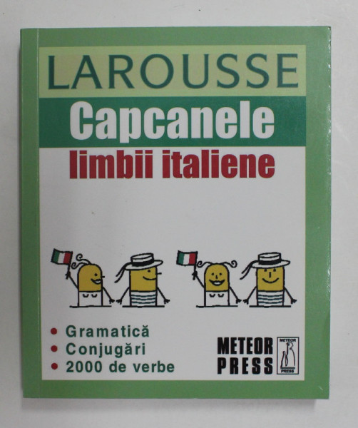 CAPCANELE LIMBII ITALIENE , LAROUSSE , 2010 * PREZINTA INSEMNARI