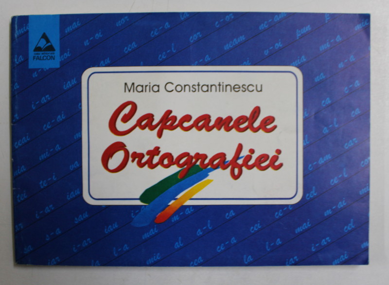 CAPCANELE ORTOGRAFIEI de MARIA CONSTANTINESCU , 1995