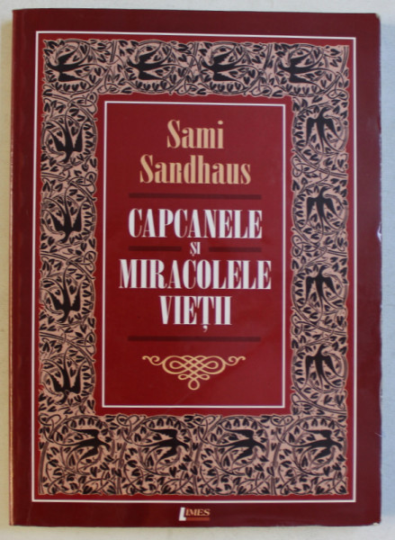 CAPCANELE SI MIRACOLELE VIETII de SAMI SANDHAUS , 2006