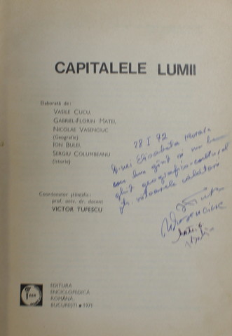 CAPITALELE LUMII , de VASILE CUCU ...SERGIU COLUMBEANU , coordonator VICTOR TUFESCU , 1971 , DEDICATIE *
