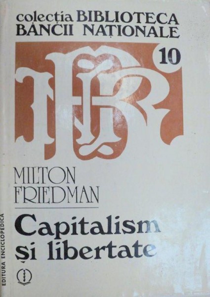 CAPITALISM SI LIBERTATE-MILTON FRIEDMAN  1995