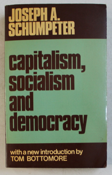 CAPITALISM  , SOCIALISM AND DEMOCRACY by JOSEPH A. SCHUMPETER , 1979