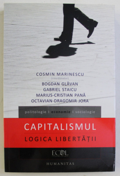 CAPITALISMUL - LOGICA LIBERTATII de COSMIN MARINESCU , 2012
