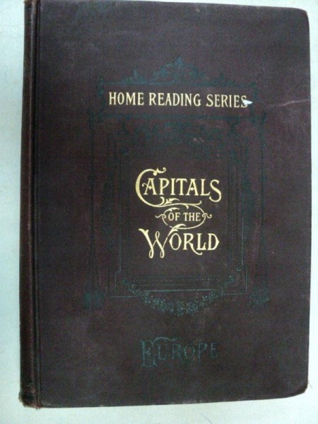 CAPITALS OF THE WORLDS- HENRY WRUOFF- 1902