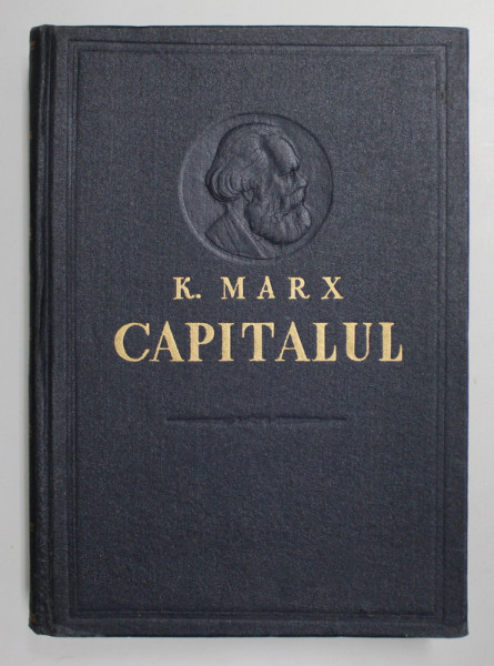 CAPITALUL de KARL MARX , CARTEA I - PROCESUL DE PRODUCTIE A CAPITALULUI ,  1960
