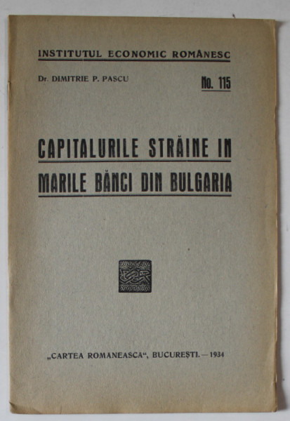 CAPITALURILE STRAINE IN MARILE BANCI DIN BULGARIA de DIMITRIE P. PASCU , 1934