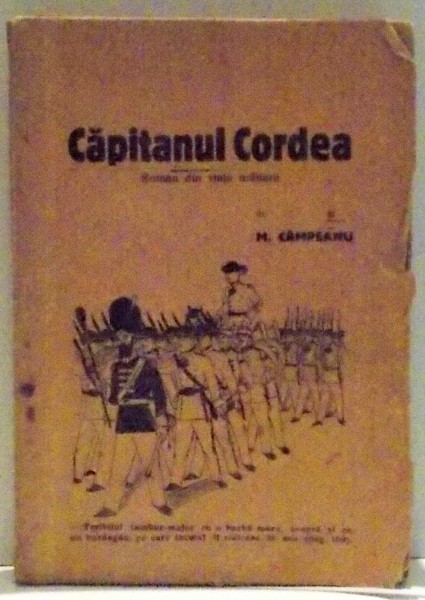 CAPITANUL CORDEA , ROMAN DIN VIATA MILITARA de M. CAMPEANU