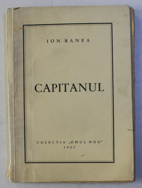 CAPITANUL de ION BANEA  , 1951