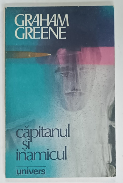 CAPITANUL SI INAMICUL de GRAHAM  GREENE , 1991