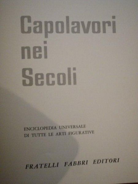 CAPOLAVORI NEI SECOLI VOL. IV DALL ARTE CAROLINGIA AL GOTICO par FRATELLI FABBRI EDITORI