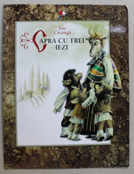 CAPRA CU TREI IEZI de ION CREANGA , ilustratii de SERGE SAMSONOV , 2012