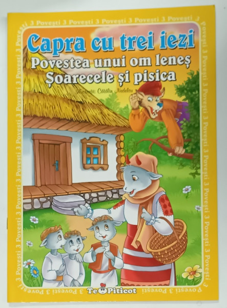 CAPRA CU TREI IEZI / POVESTEA UNUI OM LENES/ SOARECELE SI PISICA , ilustratii CATALIN NEDELCU , 2018