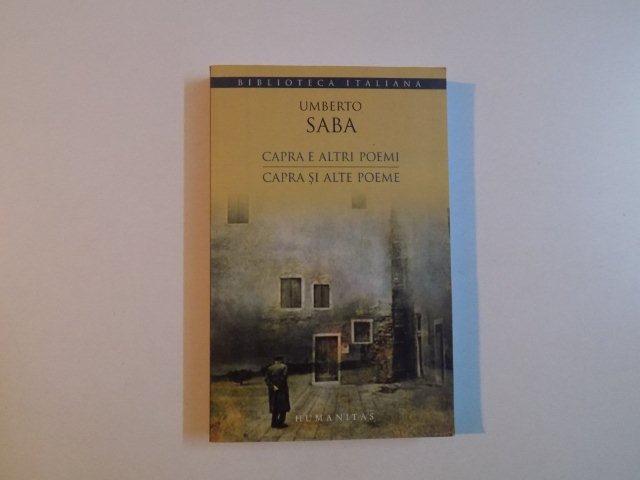 CAPRA E ALTRI POEMI , CAPRA SI ALTE POEME de UMBERTO SABA , 2009