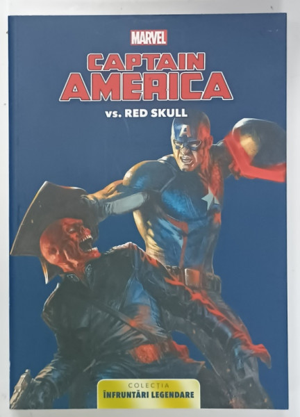 CAPTAIN AMERICA vs. RED SKULL , BENZI DESENATE CU TEXT IN LIMBA ROMANA , COLECTIA ' INFRUNTARI LEGENDARE ' , 2022