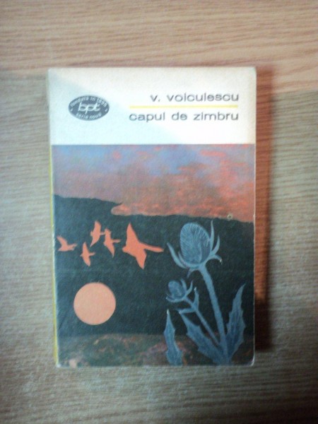 CAPUL DE ZIMBRU de V. VOICULESCU , Bucuresti 1972