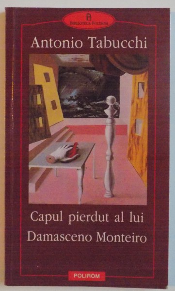 CAPUL PIERDUT AL LUI DAMASCENO MONTEIRO de ANTONIO TABUCCHI, 2002