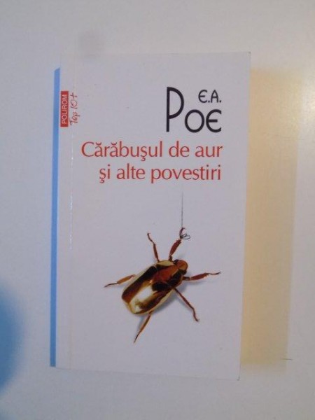 CARABUSUL DE AUR SI ALTE POVESTIRI de E.A. POE 2011